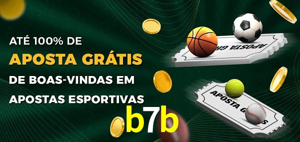 b7b Ate 100% de Aposta Gratis